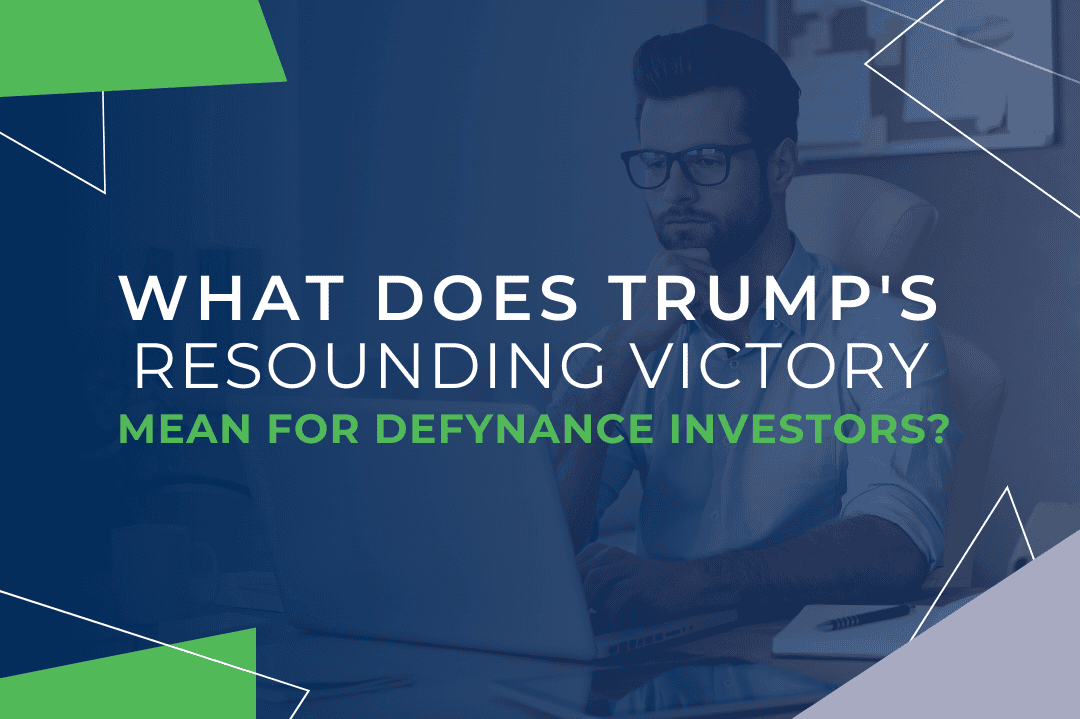 What Does Trump's Resounding Victory Mean For Defynance Investors?